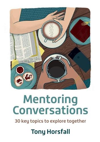 Бумажная книга «Mentoring Conversations: 30 key topics to explore together», автор Тони Хорсфолл - фото №1