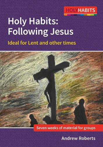 Бумажная книга «Holy Habits: Following Jesus: Ideal for Lent and other times», автор Эндрю Робертс - фото №1
