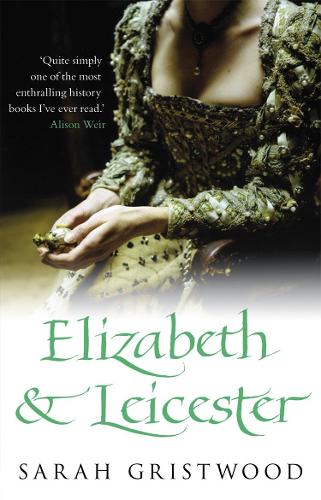 Бумажная книга «Elizabeth & Leicester», автор Сара Гриствуд - фото №1