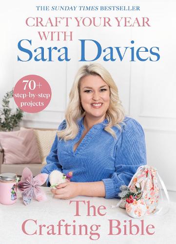 Бумажная книга «Craft Your Year with Sara Davies: Crafting Queen, Dragons’ Den and Strictly Star», автор Сара Дэвис - фото №1