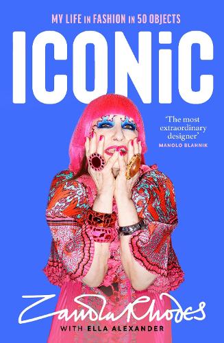 Паперова книга «Iconic: My Life in Fashion in 50 Objects», автор Зандра Роудс - фото №1