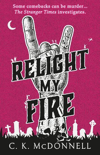 Бумажная книга «Relight My Fire: (The Stranger Times 4)» - фото №1