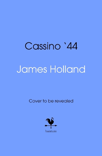 Паперова книга «Cassino '44: Five Months of Hell in Italy», автор Джеймс  Голланд - фото №1