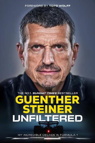 Паперова книга «Unfiltered: My Incredible Decade in Formula 1», автор Гюнтер Штайнер - фото №1