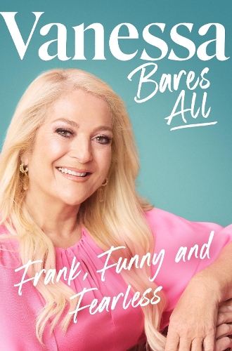 Бумажная книга «Vanessa Bares All: Frank, Funny and Fearless», автор Ванесса Фельц - фото №1