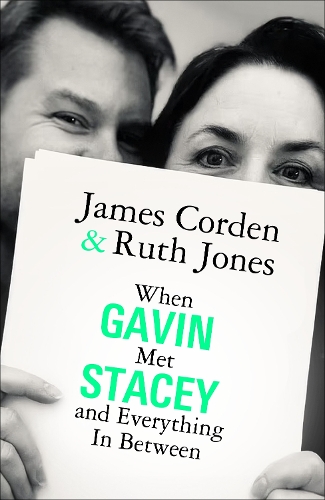 Паперова книга «When Gavin Met Stacey and Everything in Between: A Story of Love and Friendship», авторів Джеймс Корден, Рут Джонс - фото №1