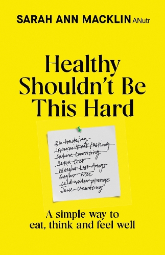Паперова книга «Healthy Shouldn't Be This Hard: A Simple Way to Eat, Think and Feel Well», автор Сара Енн Маклін - фото №1