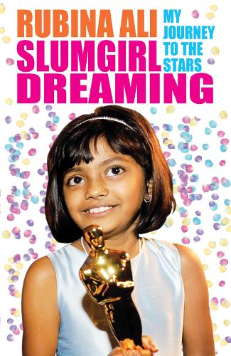 Бумажная книга «Slumgirl Dreaming: My Journey to the Stars», автор Рубина Али - фото №1