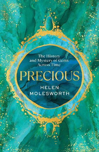 Бумажная книга «Precious: The History and Mystery of Gems Across Time», автор Хелен Моулсворт - фото №1