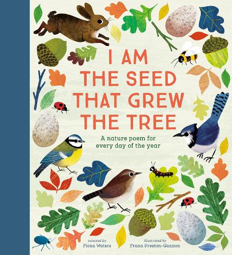Бумажная книга «National Trust: I Am the Seed That Grew the Tree, A Nature Poem for Every Day of the Year (Poetry Collections)», автор Фиона Уотерс - фото №1