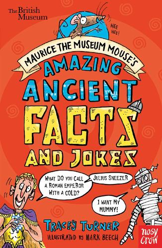 Бумажная книга «British Museum: Maurice the Museum Mouse's Amazing Ancient Book of Facts and Jokes», автор Трейси Тернер - фото №1