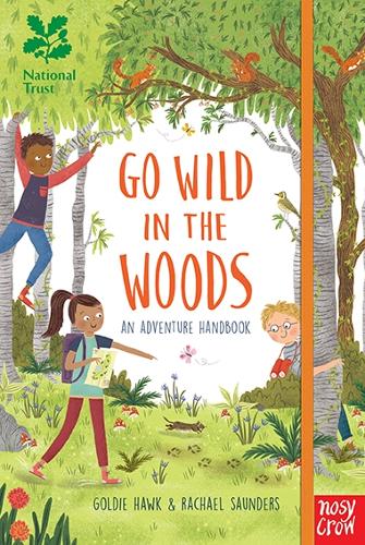 Бумажная книга «National Trust: Go Wild in the Woods: Woodlands Book of the Year Award 2018», автор Голди Хок - фото №1