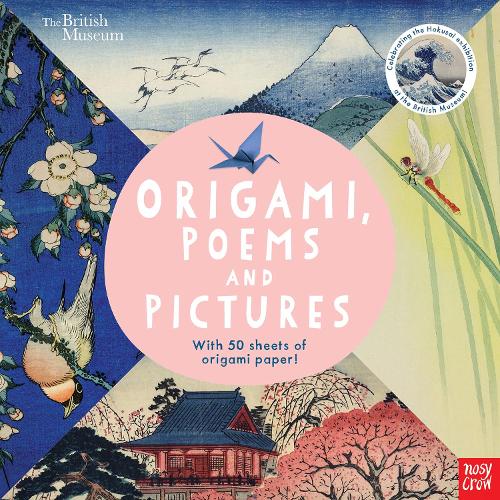 Бумажная книга «British Museum: Origami, Poems and Pictures – Celebrating the Hokusai Exhibition at the British Museum», автор Nosy Crow - фото №1