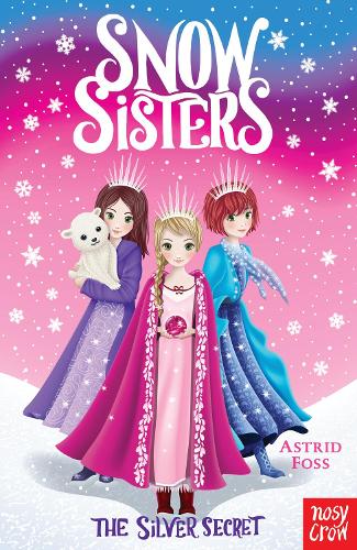 Бумажная книга «Snow Sisters: The Silver Secret», автор Астрид Фосс - фото №1