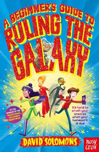 Бумажная книга «A Beginner's Guide to Ruling the Galaxy: It’s hard to crush your enemies when your homework’s due…», автор Дэвид Соломонс - фото №1