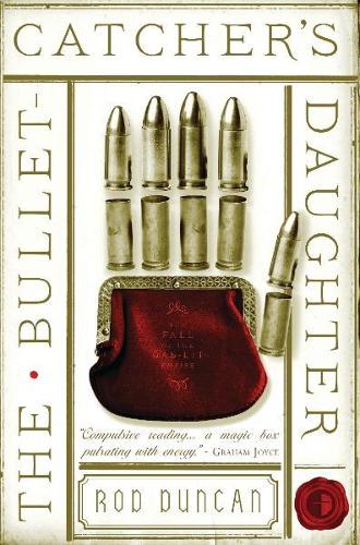 Бумажная книга «The Bullet-Catcher's Daughter: The Fall of the Gas-Lit Empire Book One», автор Род Дункан - фото №1