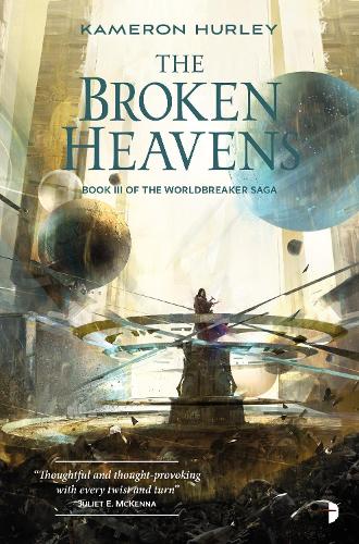 Бумажная книга «The Broken Heavens: BOOK III OF THE WORLDBREAKER SAGA», автор Камерон Херли - фото №1