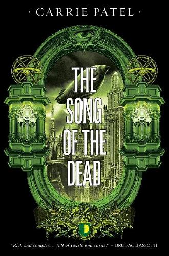 Бумажная книга «The Song of the Dead: BOOK III OF THE RECOLETTA SERIES», автор Кэрри Патель - фото №1