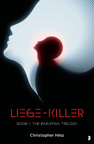 Бумажная книга «Liege Killer: The Paratwa Saga, Book I», автор Кристофер Хинц - фото №1