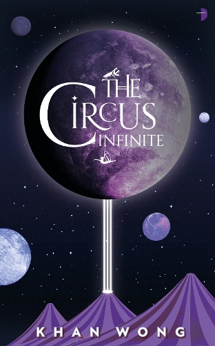 Паперова книга «The Circus Infinite», автор Хан Вонг - фото №1