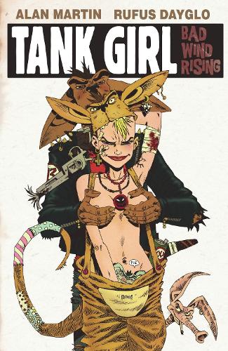 Бумажная книга «Tank Girl: Bad Wind Rising», автор Алан Мартин - фото №1