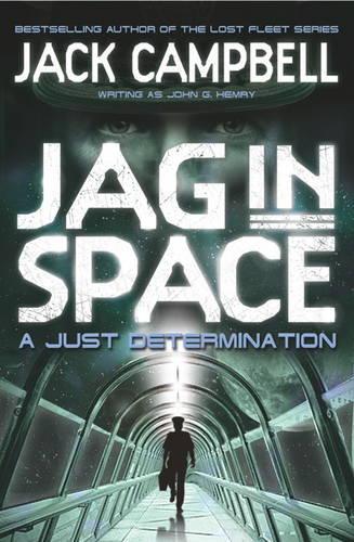 Бумажная книга «JAG in Space - A Just Determination. Book 1», автор Джек Кэмпбелл - фото №1
