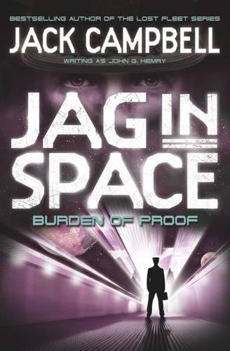 Бумажная книга «JAG in Space - Burden of Proof. Book 2», автор Джек Кэмпбелл - фото №1