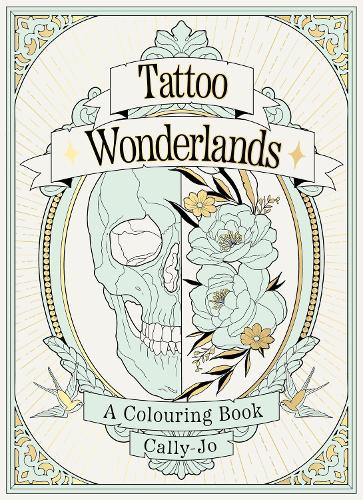 Бумажная книга «Tattoo Wonderlands: A Colouring Book», автор Калли-Джо - фото №1
