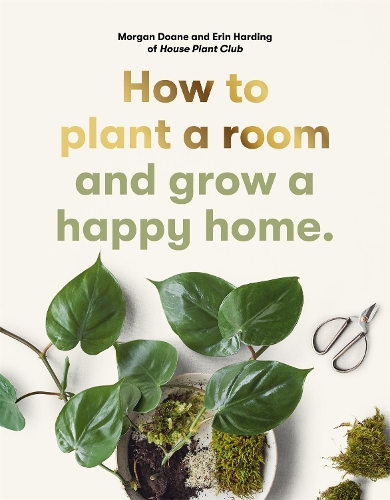 Бумажная книга «How to plant a room: and grow a happy home», авторов Эрин Хардинг, Морган Доан - фото №1