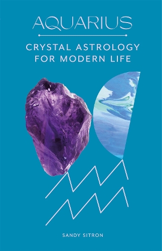 Бумажная книга «Aquarius: Crystal Astrology for Modern Life», автор Сэнди Ситрон - фото №1