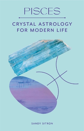 Бумажная книга «Pisces: Crystal Astrology for Modern Life», автор Сэнди Ситрон - фото №1