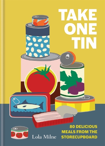Бумажная книга «Take One Tin: 80 delicious meals from the storecupboard», авторов Лола Дороти Херксхаймер Милн, Лола Милн - фото №1