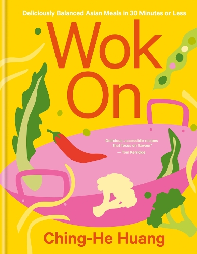 Паперова книга «Wok On: Deliciously balanced Asian meals in 30 minutes or less», автор Чінг-Хе Хуанг - фото №1