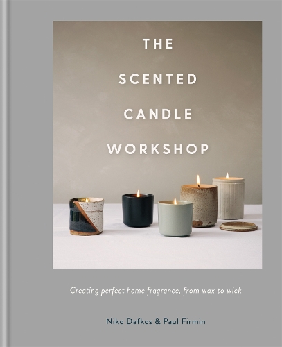 Паперова книга «The Scented Candle Workshop: Creating perfect home fragrance, from wax to wick», авторів Ніко Дафкос, Пол Фірмін - фото №1