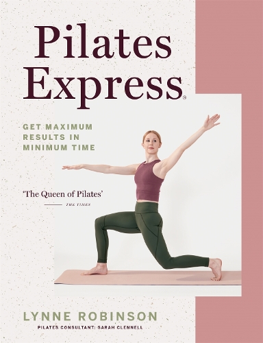 [object Object] «Pilates Express: Get Maximum Results in Minimum Time», автор Линн Робинсон - фото №1