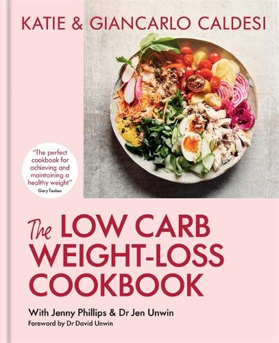 Бумажная книга «The Low Carb Weight-Loss Cookbook: Katie & Giancarlo Caldesi», авторов Джанкарло Кальдези, Кэти Калдези - фото №1