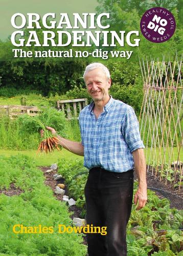 Бумажная книга «Organic Gardening: The natural no-dig way», автор Чарльз Даудинг - фото №1