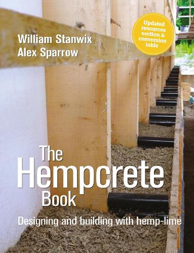 Бумажная книга «The Hempcrete Book: Designing and building with hemp-lime», авторов Алекс Спэрроу, Уильям Стэнвикс - фото №1