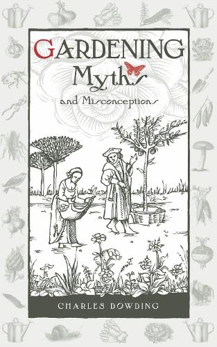 Паперова книга «Gardening Myths and Misconceptions», автор Чарльз Даудінг - фото №1