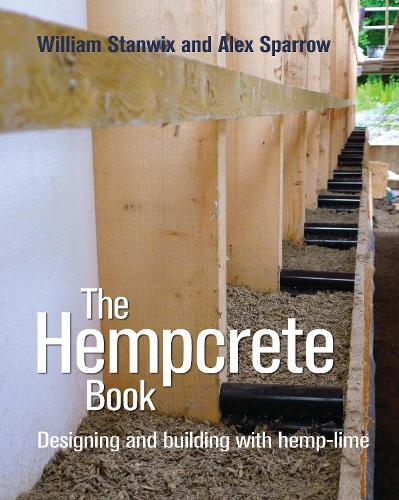 Бумажная книга «The Hempcrete Book: Designing and building with hemp-lime», авторов Алекс Спэрроу, Уильям Стэнвикс - фото №1