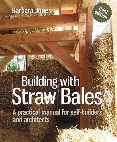 Паперова книга «Building with Straw Bales: A practical manual for self-builders and architects», автор Барбара Джонс - фото №1