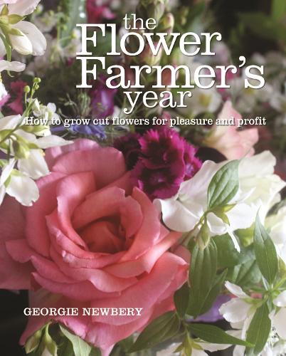 Бумажная книга «The Flower Farmer's Year: How to grow cut flowers for pleasure and profit», автор Джорджи Ньюбери - фото №1