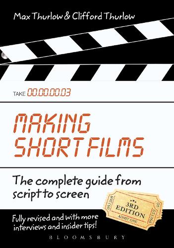 Бумажная книга «Making Short Films, Third Edition: The Complete Guide from Script to Screen», авторов Клиффорд Турлоу, Макс Терлоу - фото №1