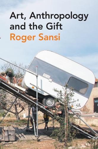 Паперова книга «Art, Anthropology and the Gift», автор Роже Сансі - фото №1