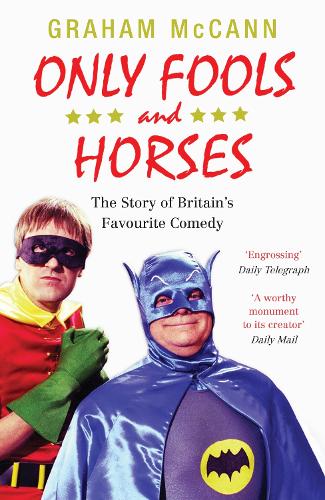 Бумажная книга «Only Fools and Horses: The Story of Britain's Favourite Comedy», автор Грэм МакКанн - фото №1