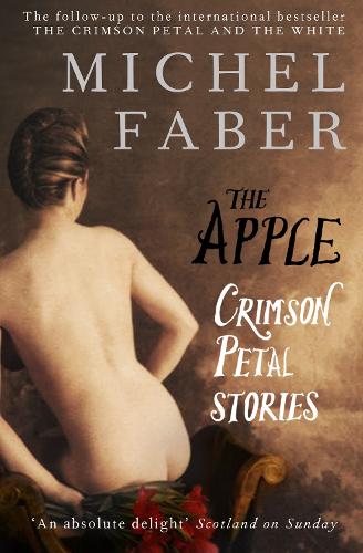 Паперова книга «The Apple: Crimson Petal Stories», автор Мішель Фабер - фото №1