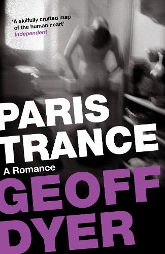 Бумажная книга «Paris Trance: A Romance», автор Джефф Дайер - фото №1