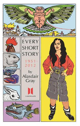 Бумажная книга «Every Short Story by Alasdair Gray 1951-2012», автор Аласдер Грей - фото №1