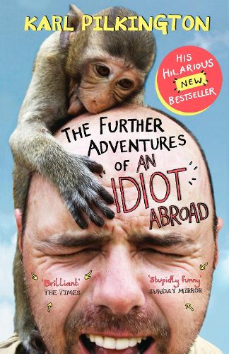 Паперова книга «The Further Adventures of An Idiot Abroad», автор Карл Пілкінгтон - фото №1