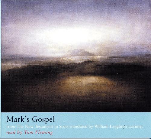 Аудіокнига «Mark's Gospel: from The New Testament in Scots translated by William Laughton Lorimer», автор Вільям Л. Лорімер - фото №1